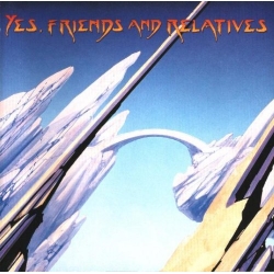 Yes - Friends And Relatives / 2CD